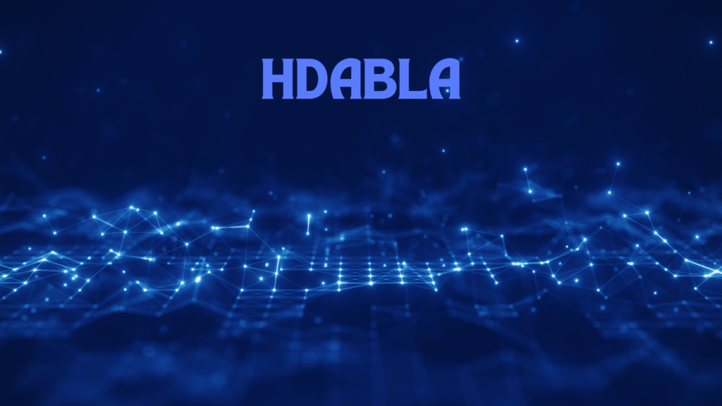 HDABLA Know Everything About It