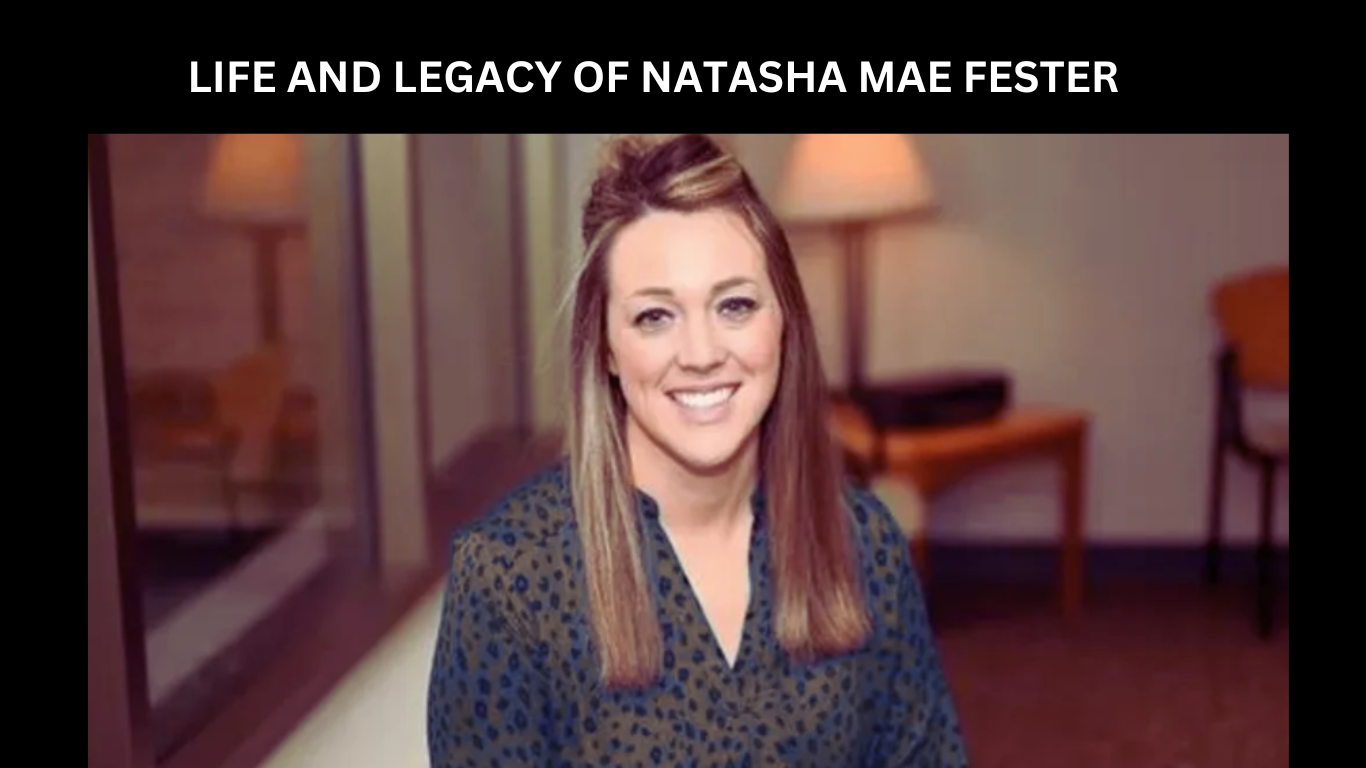 Life and Legacy of Natasha Mae Fester