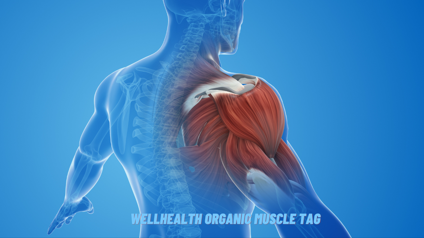 Wellhealth Organic Muscle Tag